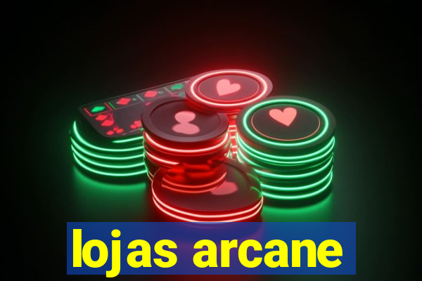 lojas arcane